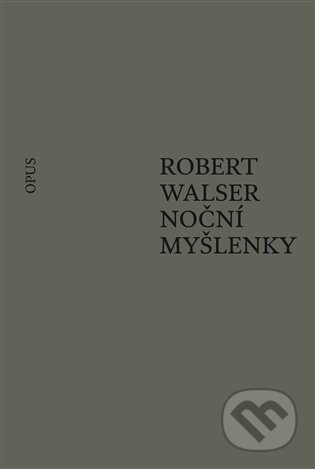 Noční myšlenky - Robert Walser, Opus, 2023