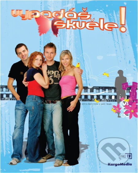 Kniha: Vypadáš skvěle! (Petr Lesák a Petra Balvínová). , 2005