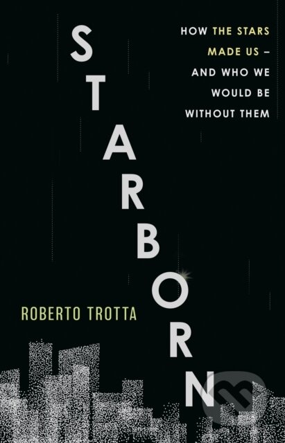 Starborn - Roberto Trotta, Basic Books, 2023