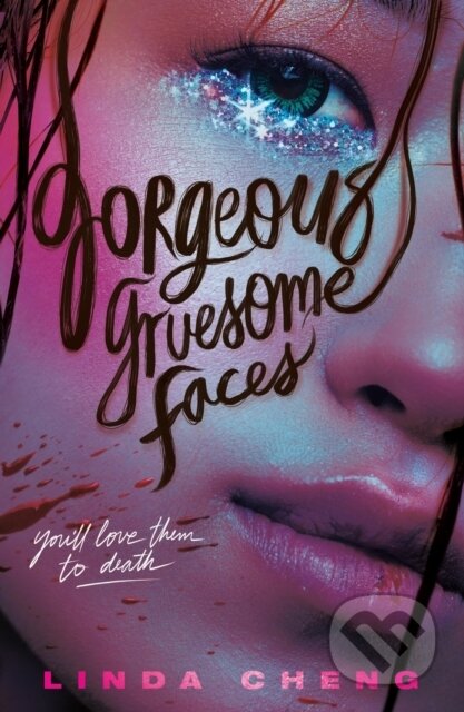 Gorgeous Gruesome Faces - Linda Cheng