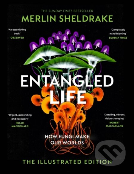 Entangled Life - Merlin Sheldrake, Bodley Head, 2023