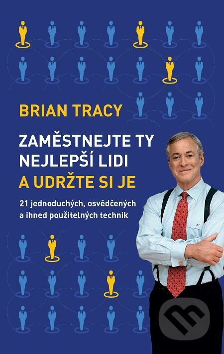 E-kniha: Zaměstnejte ty nejlepší lidi a udržte si je (Brian Tracy)