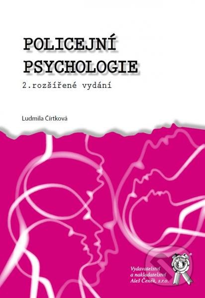 Policejní psychologie - Ludmila Čírtková, Aleš Čeněk, 2016