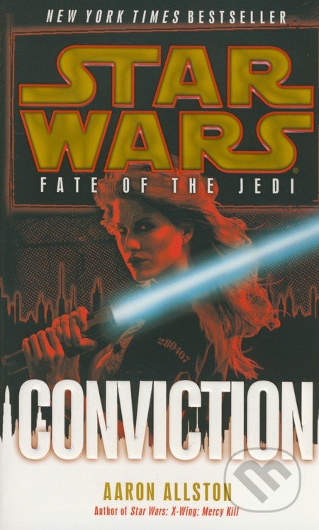 Star Wars: Fate of the Jedi - Conviction - Aaron Allston, Del Rey, 2012