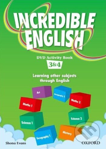 Incredible English 3 and 4: DVD Activity Book P - Shona Evans, Oxford University Press, 2008