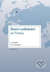 Školní vzdělávání ve Finsku - Jan Průcha, Karolinum, 2016