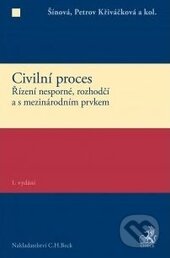 Civilní proces (Řízení nesporné, rozhodčí a s mezinárodním prvkem) - kniha z kategorie Právo