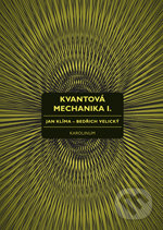 Kvantová mechanika I. - Jan Klíma, Bedřich Velický, Univerzita Karlova v Praze, 2016