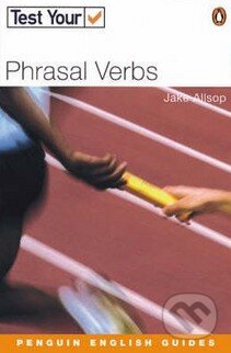 Test Your Phrasal Verbs - Jake Allsop, Penguin Books, 2002