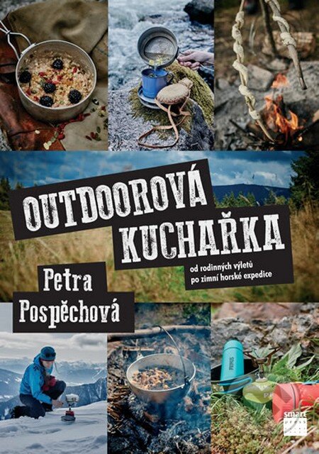 Outdoorová kuchařka - Petra Pospěchová, Smart Press, 2016