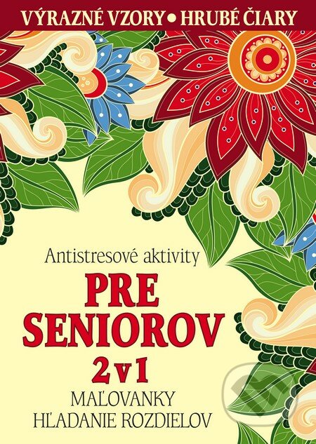 Antistresové aktivity pre seniorov 2 v 1 - Daniela Antalovská, Fortuna Libri, 2016