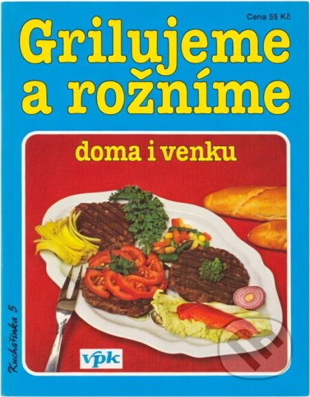 Kniha: Grilujeme a rožníme (Libuše Vlachová). , 1998