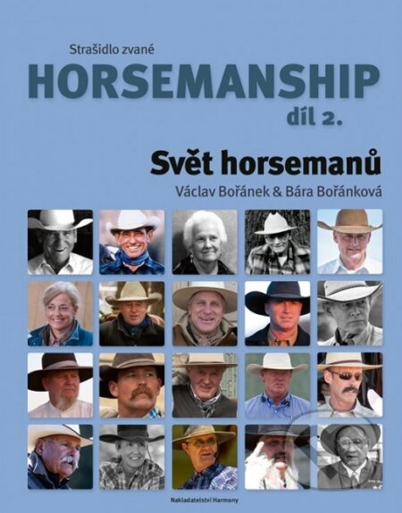 Strašidlo zvané horsemanship díl 2 - Svět horsemanů - Václav Bořánek, Harmony, 2021