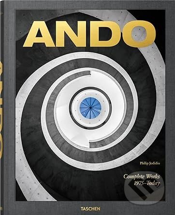 Ando. Complete Works 1975–Today - Philip Jodidio, Tadao Ando (Ilustrátor), Taschen, 2023