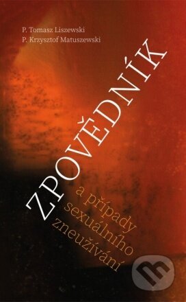 Zpovědník a případy sexuálního zneužívání - Krzysztof Matuszewski - kniha z kategorie Kanonické a konfesní právo