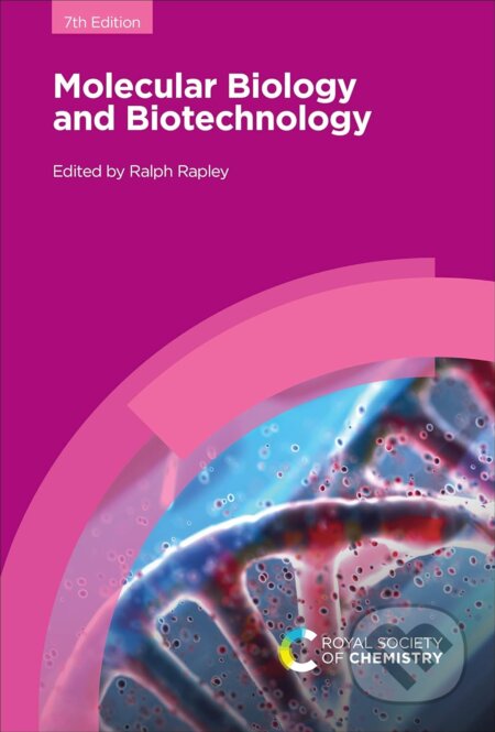 Molecular Biology and Biotechnology - Ralph Rapley, Royal Society of Chemistry, 2021