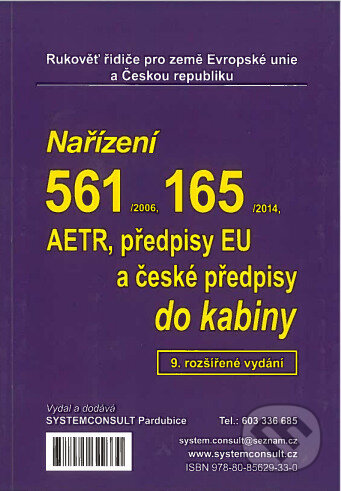 Nařízení 561/2006, 3821/85, AETR a české předpisy do kabiny - Ivo Machačka, Systemconsult, 2021