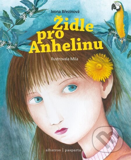 Židle pro Anhelinu - Ivona Březinová, Veronika Šporclová, Bohumila Becerra - Gablasová (ilustrátor) - kniha z kategorie Beletrie pro děti