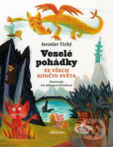 Veselé pohádky ze všech končin světa - Jaroslav Tichý, Eva Sýkorová-Pekárková (ilustrátor) - kniha z kategorie Pro děti