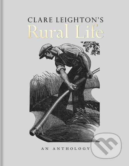 Clare Leighton’s Rural Life - Clare Leighton, The Bodleian Library, 2023
