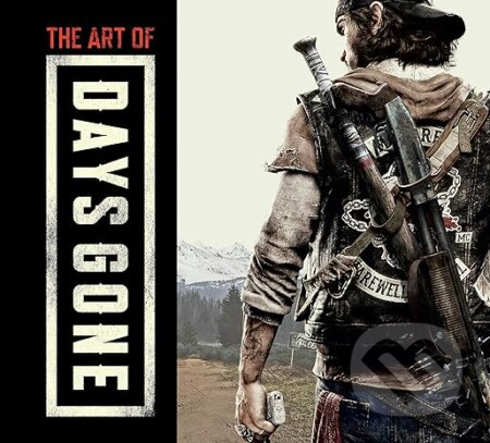 The Art of Days Gone - Bend Studio, Dark Horse, 2019