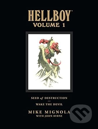 Hellboy Library Edition, Volume 1: Seed of Destruction and Wake the Devil - Mike Mignola, Dark Horse, 2008