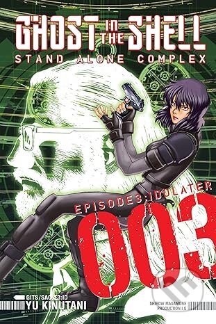 Ghost in the Shell: Stand Alone Complex 3 - Yu Kinutani, Kodansha Comics, 2012