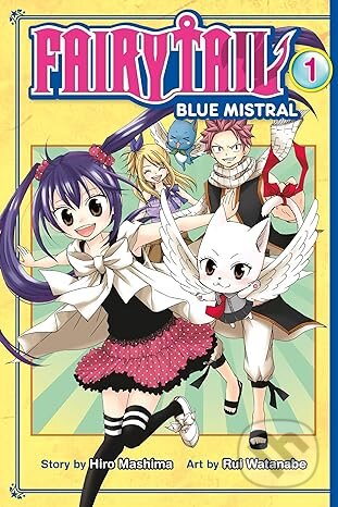 Fairy Tail Blue Mistral, Vol. 01 - Hiro Mashima, Rui Watanabe (Ilustrátor), Kodansha Comics, 2015