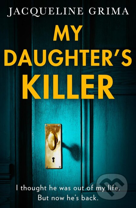 My Daughter’s Killer - Jacqueline Grima, HarperCollins, 2023