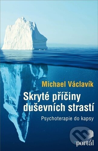 Skryté příčiny duševních strastí - Michael Václavík, Portál, 2023