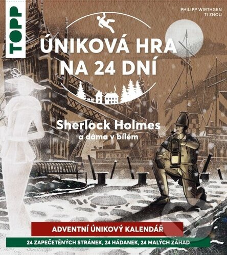 Úniková hra na 24 dní - Sherlock Holmes a dáma v bílém - Philipp Wirthgen, Bookmedia, 2023