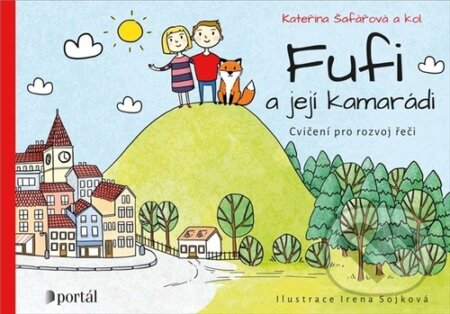 Fufi a její kamarádi - Kateřina Šafářová, Irena Sojková (Ilustrátor), Portál, 2023