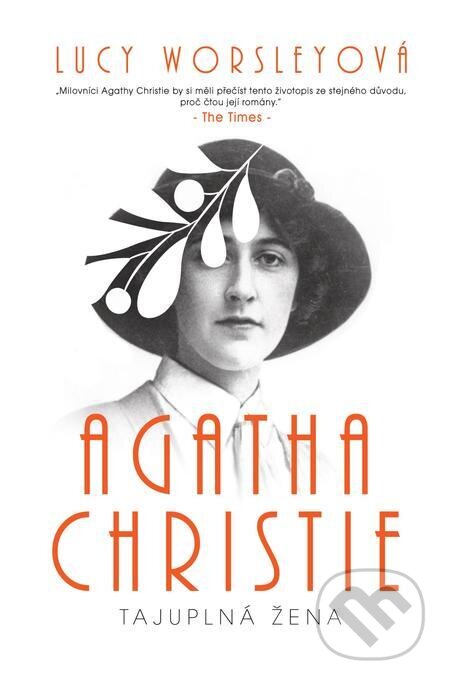 Agatha Christie - Tajuplná žena - Lucy Worsley, BETA - Dobrovský