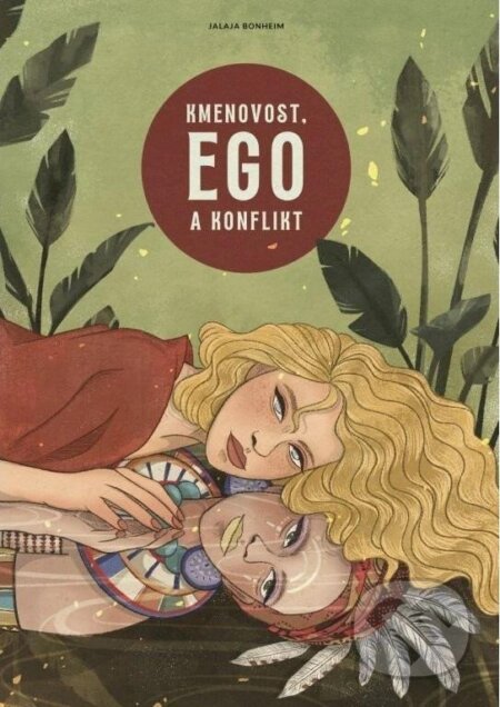 Kmenovost, Ego a konflikt koupíte na Martinus.cz