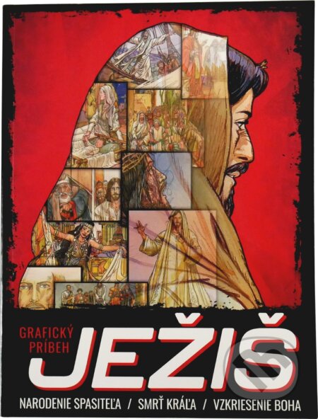 Ježiš (Grafický príbeh) - Jose Perez Montero, Ben Alex, Slovenská biblická spoločnosť, 2023