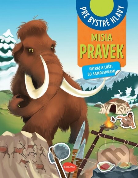 Misia pravek (Pátraj a lúšti so samolepkami) - El Gunto (Ilustrator), Amstramgram - kniha z kategorie Naučné knihy