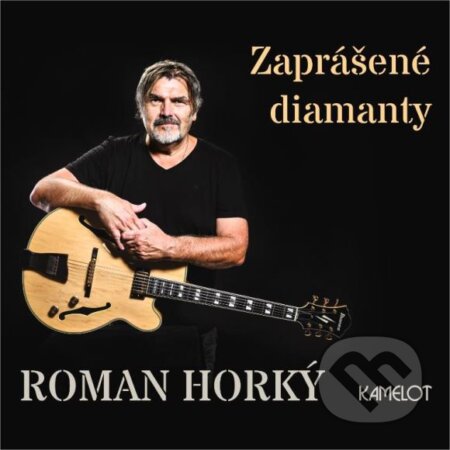 Horký Roman a Kamelot: Zaprášené diamant - Horký Roman a Kamelot, Hudobné albumy, 2023