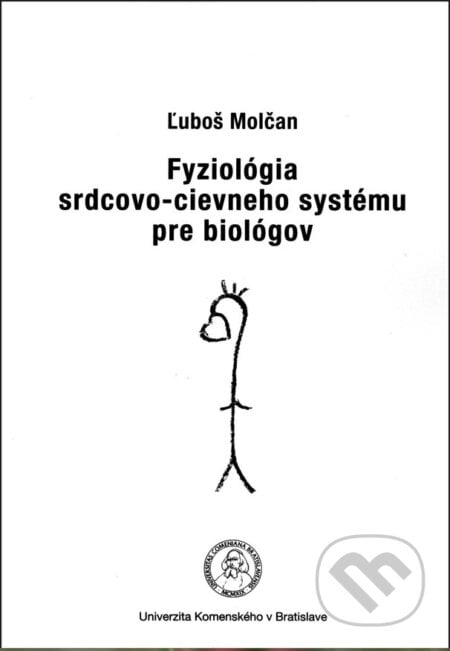 Fyziológia srdcovo-cievneho systému - Ľuboš Molčan, Univerzita Komenského Bratislava, 2020
