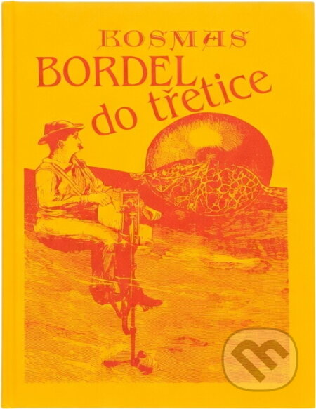 Kniha: Bordel do třetice (Kosmas). FUTURA, 1999