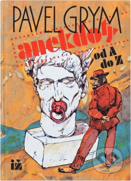 Kniha: Anekdoty od A do Z (Pavel Grym). Ivo Železný, 1993