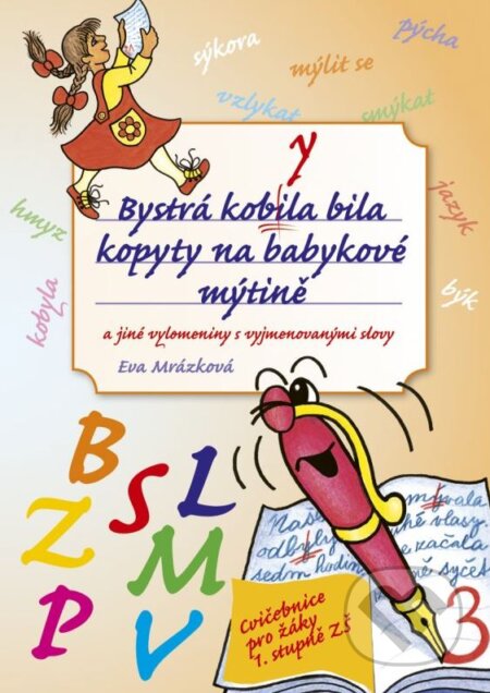 Bystrá kobyla bila kopyty na babykové mýtině - Eva Mrázková, Edika, 2012