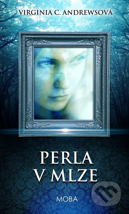 E-kniha: Perla v mlze (Virginia C. Andrews). Moba, 2015