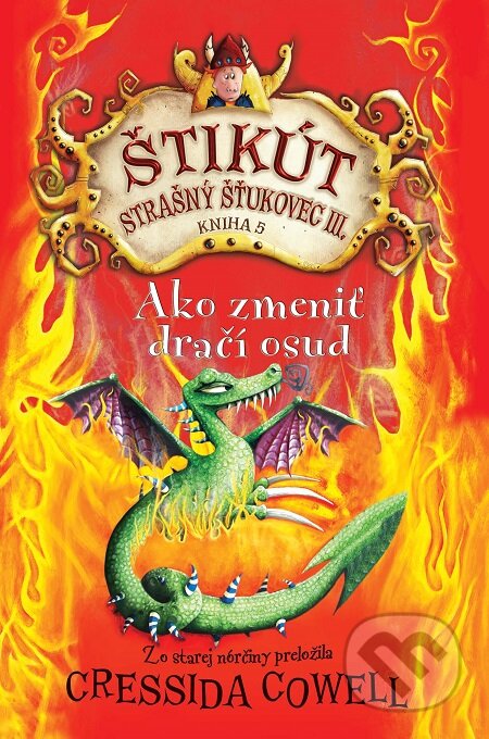 Ako zmeniť dračí osud - Cressida Cowell, Slovart, 2015