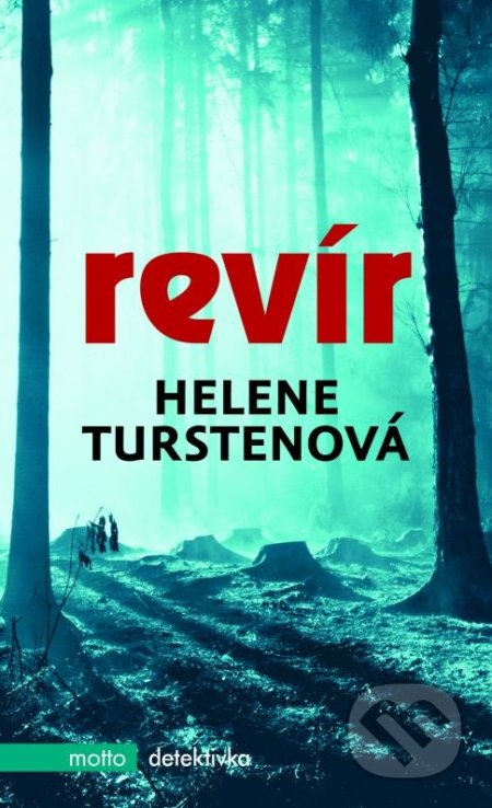 Revír - Helene Tursten, Motto, 2016