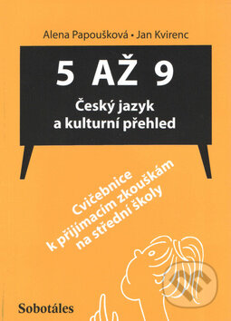 5 až 9: Český jazyk a kulturní přehled (Cvičebnice k přijímacím zkouškám na střední školy) - kniha z kategorie 2. stupeň