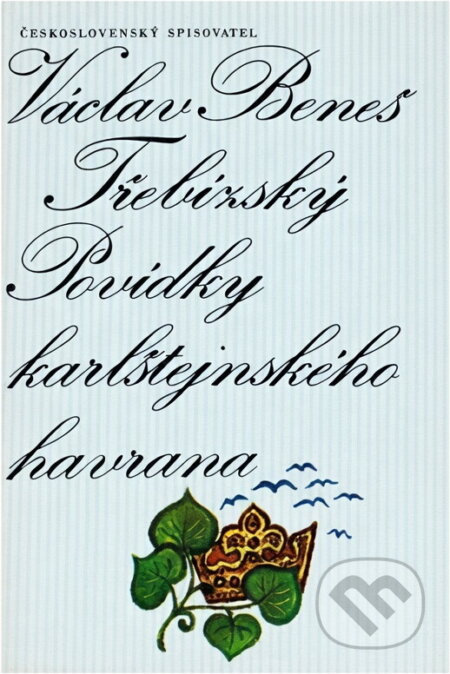 Kniha: Povídky karlštejnského havrana (Václav Beneš Třebízský). Československý spisovatel, 1975
