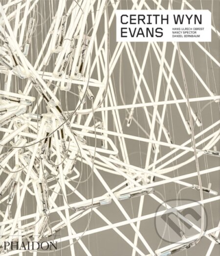 Cerith Wyn Evans - Hans Ulrich Obrist, Nancy Spector, Daniel Birnbaum - kniha z kategorie Malířství a sochařství
