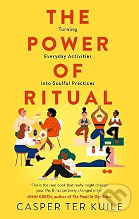 The Power of Ritual (Turning Everyday Activities into Soulful Practices) - kniha z kategorie Motivace a seberozvoj