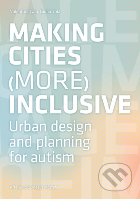 Making Cities (More) Inclusive - Valentina Talu, Giulia Tola, ListLab, 2022