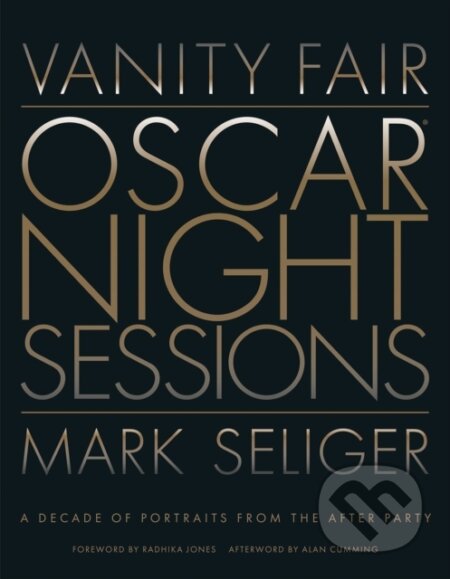 Vanity Fair: Oscar Night Sessions (A Decade of Portraits from the After Party) - kniha z kategorie Fotografie